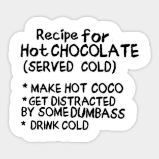 Hot Chocolate (Served Cold) Sticker